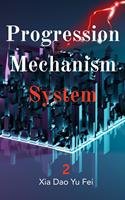 Progression Mechanism System