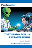   Torturado por un extraterrestre