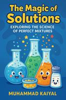   The Magic of Solutions