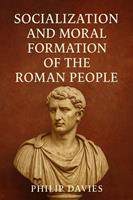   Socialization and Moral Formation of the Roman People