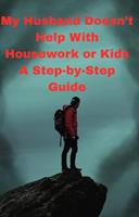   My Husband Doesn&rsquo;t Help With Housework or Kids A Step-by-Step Guide