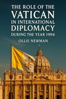   The Role of the Vatican in International Diplomacy During the Year 1994
