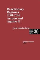 Reactionary Regimes: 2001 - 2016: Arroyo and Aquino II