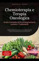 Chemioterapia e Terapia Oncologica: Guida Completa all'Accompagnamento durante il Trattamento