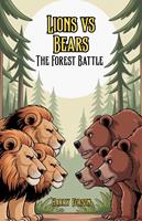 Lions vs Bears: The Forest Battle