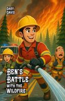 Ben’s Battle with the Wildfire