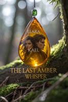   The Last Amber Whisper