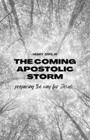 The Coming Apostolic Storm