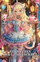 Neun Leben der Leidenschaft: A Fantasy Romantic Comedy Light Novel Inspired by Isekai Anime