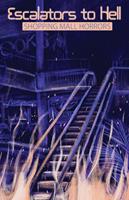   Escalators to Hell: Shopping Mall Horrors