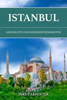   Istanbul: Geschichte und Sehensw&uuml;rdigkeiten