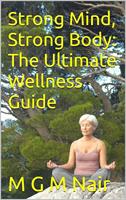   Strong Mind, Strong Body: The Ultimate Wellness Guide