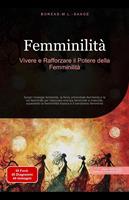 Femminilità: Vivere e Rafforzare il Potere della Femminilità