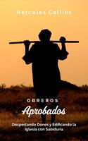   Obreros Aprobados: Despertando Dones y Edificando la Iglesia con Sabiduría