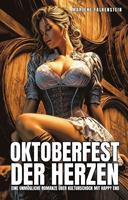 Oktoberfest der Herzen: Eine unmögliche Romanze über Kulturschock mit Happy End