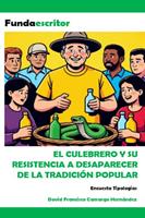   El culebrero y su resistencia a desaparecer