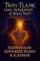   Twin Flame Love, Separation & What Next