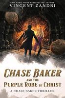 Chase Baker and the Purple Robe of Christ