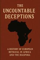   A History of European Betrayal In Africa & The African Diaspora