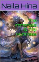   The Immortals & The Huntress