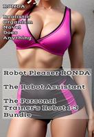   Robot Pleaser Ronda The Robot Assistant The Personal Trainer's Robot 1-3 Bundle