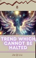 Trend Which Cannot be Halted