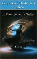   Cuentos e Historias Suf&iacute;es: El Camino de los Suf&iacute;es