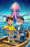 Johnny and the Giant Squid