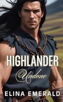   Highlander Undone