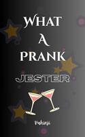   What a Prank - JESTER