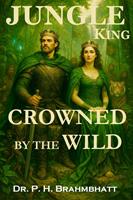   Jungle King- Crowned By The Wild