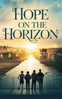   Hope on the Horizon