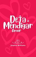   Deja de Mendigar Amor