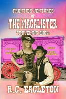   Frontier-Ventures of the Macalister Traveling Show