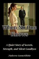   When No One Knows