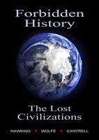   Forbidden History, The Lost Civilizations