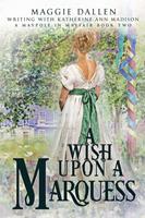   A Wish Upon a Marquess