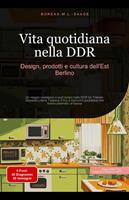   Vita quotidiana nella DDR: Design, prodotti e cultura dell'Est Berlino