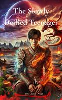 The Slowly Deified Teenager