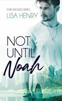   Not Until Noah