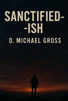   Sanctified-ish