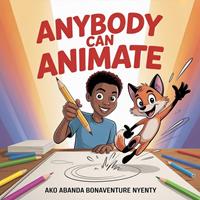   Anybody Can Animate