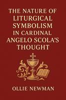 The Nature of Liturgical Symbolism in Cardinal Angelo Scola’s Thought
