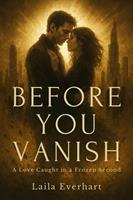   Before You Vanish