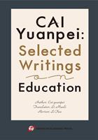   CAI Yuanpei: Selected Writings on Education