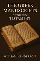   The Greek Manuscripts of the New Testament