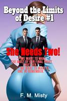   Beyond the Limits of Desire #1 : She Needs Two! : FMM Erotica