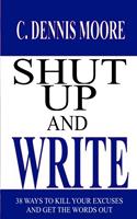   Shut Up and Write