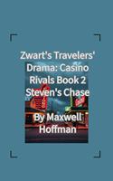   Zwart's Travelers'Drama: Casino Rivals Book 2 Steven's Chase