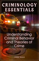   Criminology Essentials: Understanding Criminal Behavior and Theories of Crime